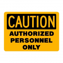 Caution Authorized Personnel Only